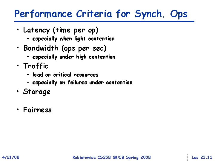 Performance Criteria for Synch. Ops • Latency (time per op) – especially when light