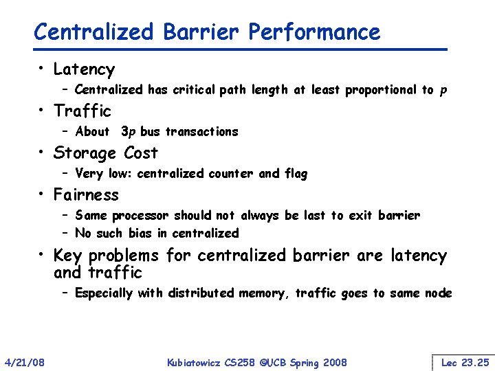 Centralized Barrier Performance • Latency – Centralized has critical path length at least proportional