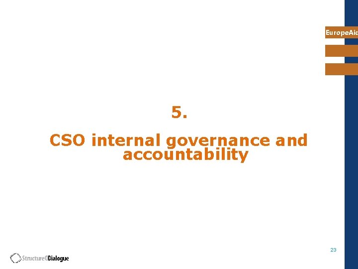 Europe. Aid 5. CSO internal governance and accountability 23 