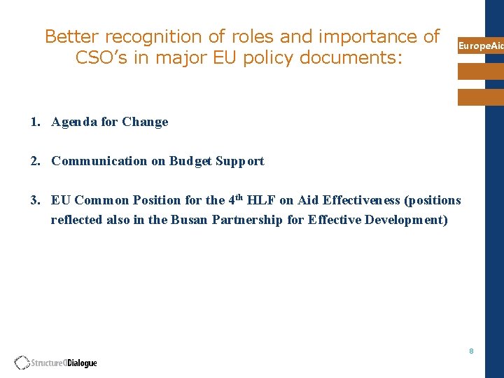 Better recognition of roles and importance of CSO’s in major EU policy documents: Europe.