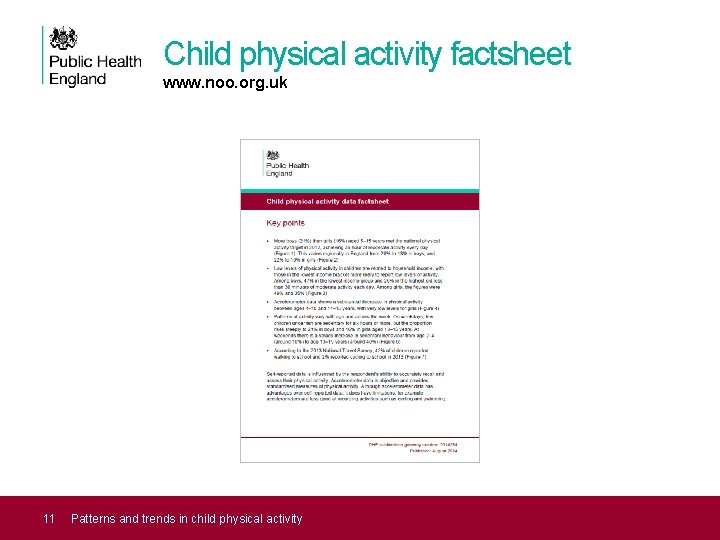 Child physical activity factsheet www. noo. org. uk 11 Patterns and trends in child