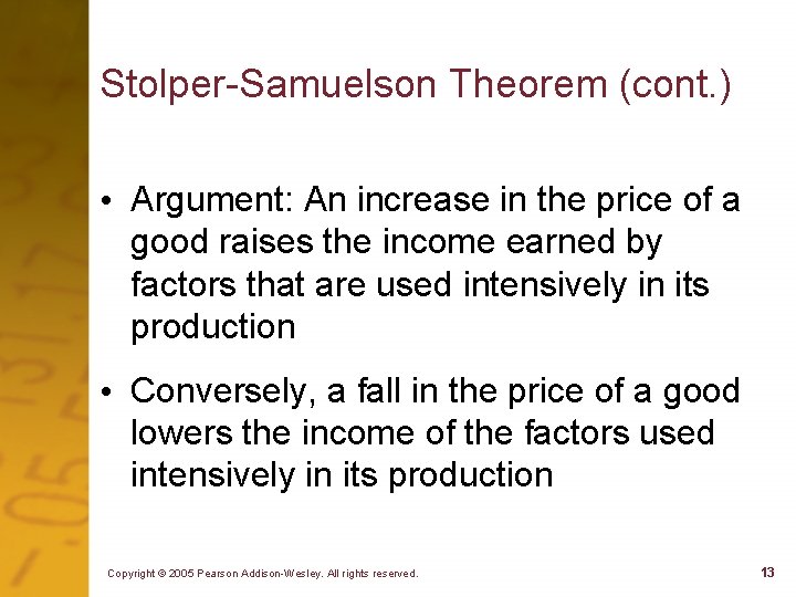 Stolper-Samuelson Theorem (cont. ) • Argument: An increase in the price of a good