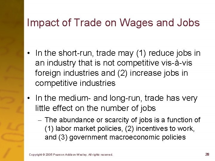 Impact of Trade on Wages and Jobs • In the short-run, trade may (1)