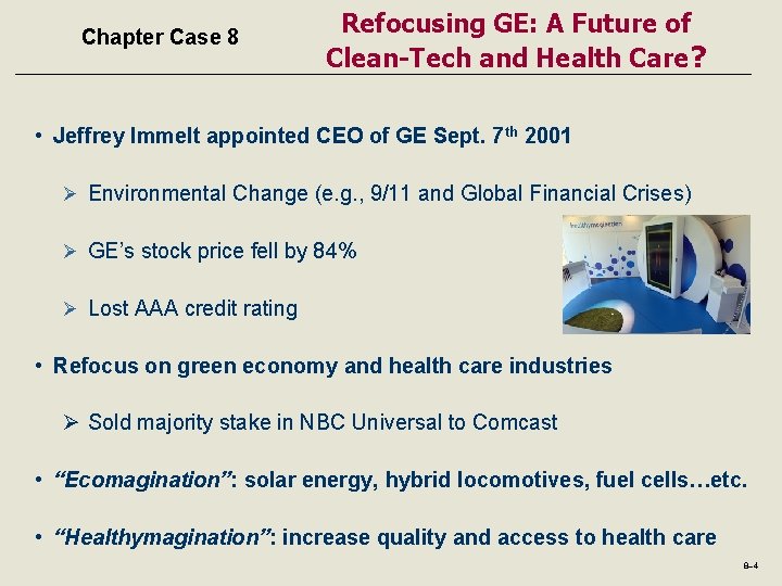 Chapter Case 8 Refocusing GE: A Future of Clean-Tech and Health Care? • Jeffrey