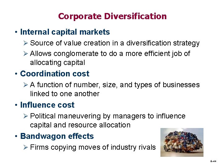 Corporate Diversification • Internal capital markets Ø Source of value creation in a diversification