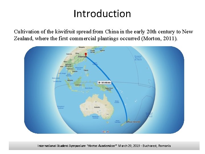 Introduction Cultivation of the kiwifruit spread from China in the early 20 th century