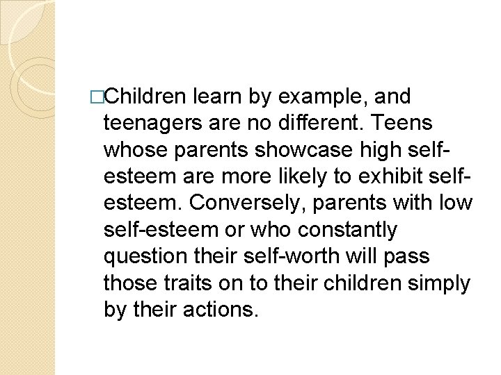 �Children learn by example, and teenagers are no different. Teens whose parents showcase high