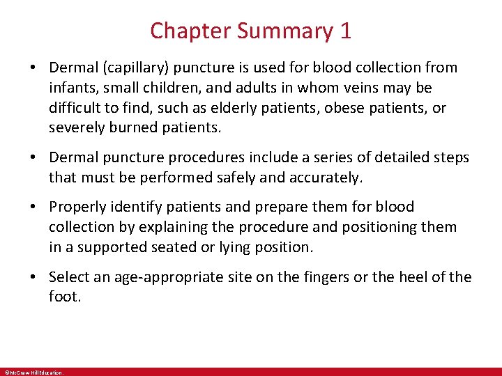 Chapter Summary 1 • Dermal (capillary) puncture is used for blood collection from infants, Chapter Summary 1 • Dermal (capillary) puncture is used for blood collection from infants,