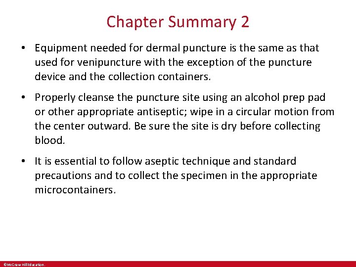Chapter Summary 2 • Equipment needed for dermal puncture is the same as that Chapter Summary 2 • Equipment needed for dermal puncture is the same as that