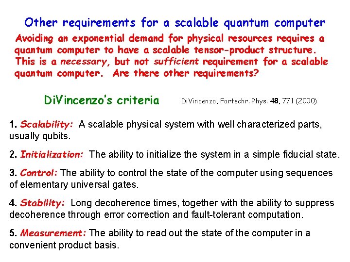 Other requirements for a scalable quantum computer Avoiding an exponential demand for physical resources