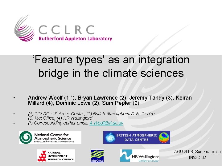 ‘Feature types’ as an integration bridge in the climate sciences • Andrew Woolf (1,