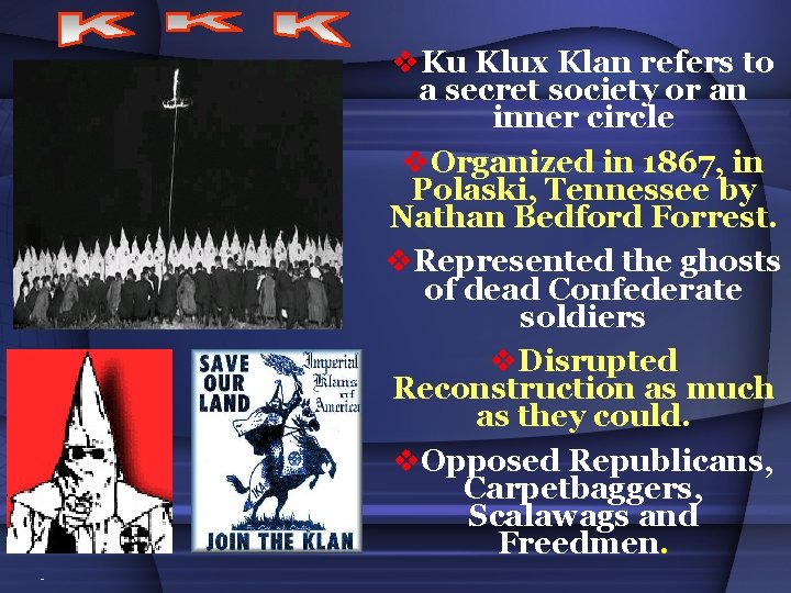 v. Ku Klux Klan refers to a secret society or an inner circle v.