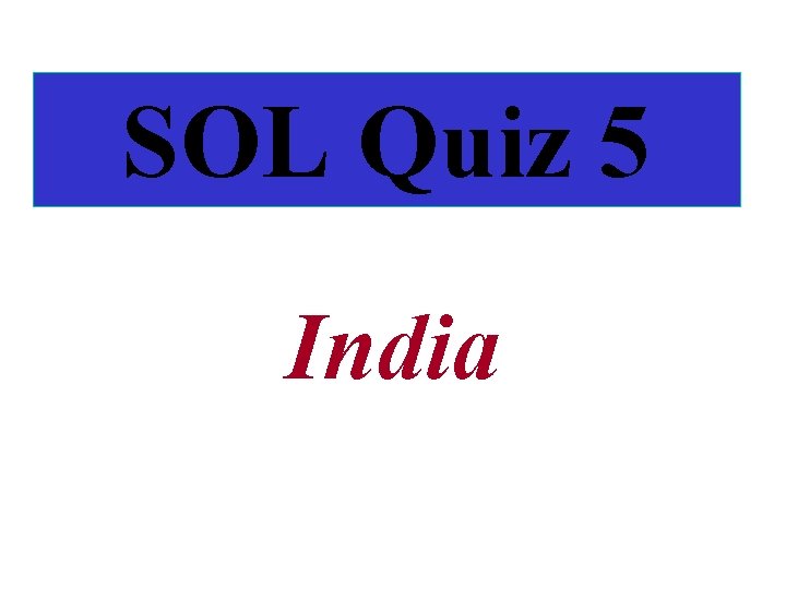 SOL Quiz 5 India 