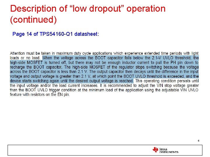 Description of “low dropout” operation (continued) Page 14 of TPS 54160 -Q 1 datasheet:
