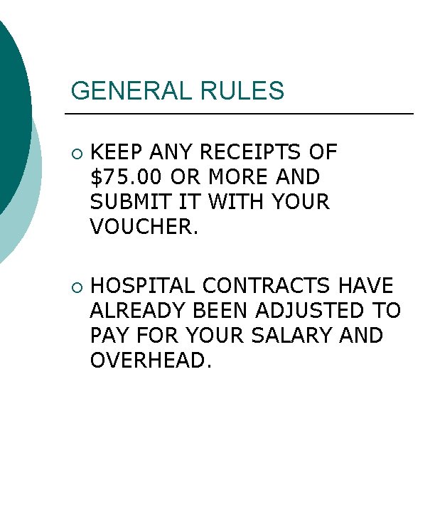 GENERAL RULES ¡ ¡ KEEP ANY RECEIPTS OF $75. 00 OR MORE AND SUBMIT