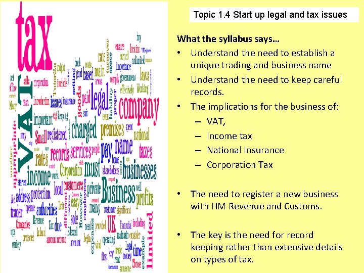 Topic 1. 4 Start up legal and tax issues What the syllabus says… •