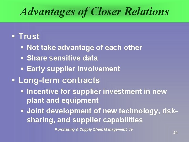 Advantages of Closer Relations § Trust § Not take advantage of each other §