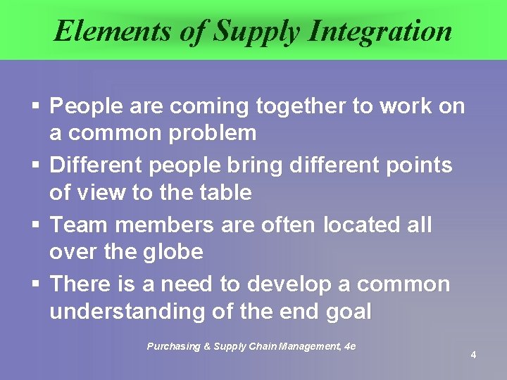 Elements of Supply Integration § People are coming together to work on a common