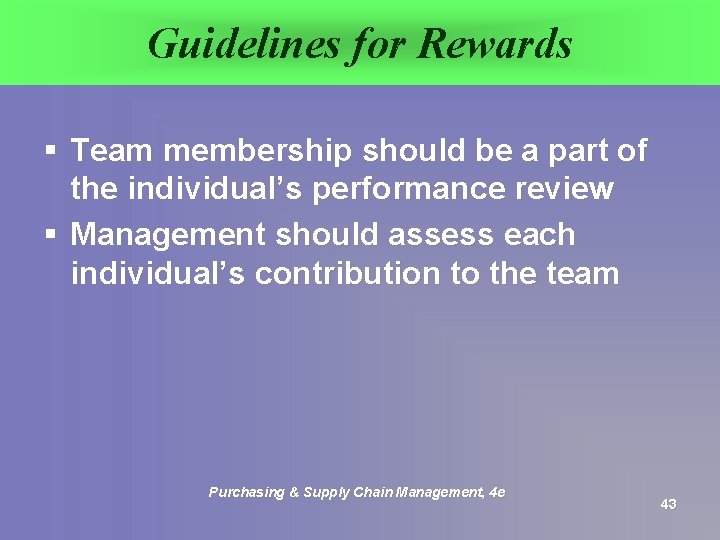 Guidelines for Rewards § Team membership should be a part of the individual’s performance