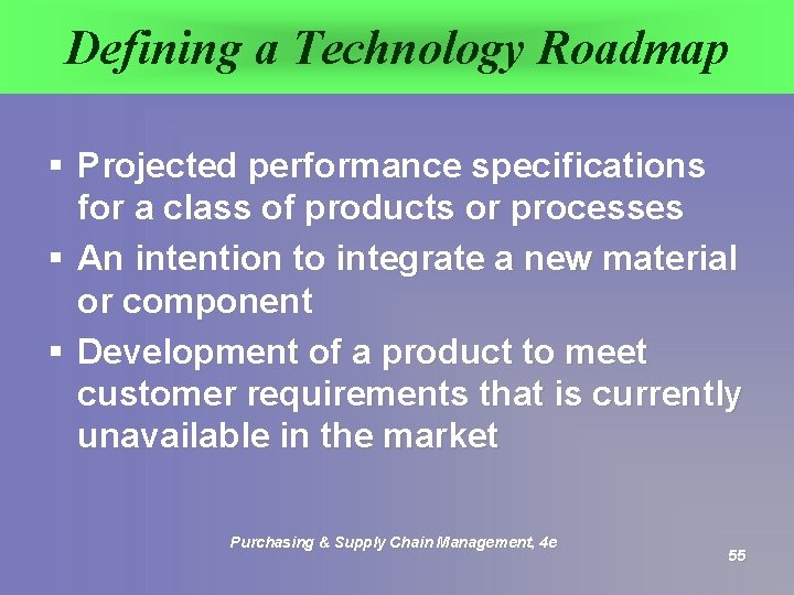 Defining a Technology Roadmap § Projected performance specifications for a class of products or