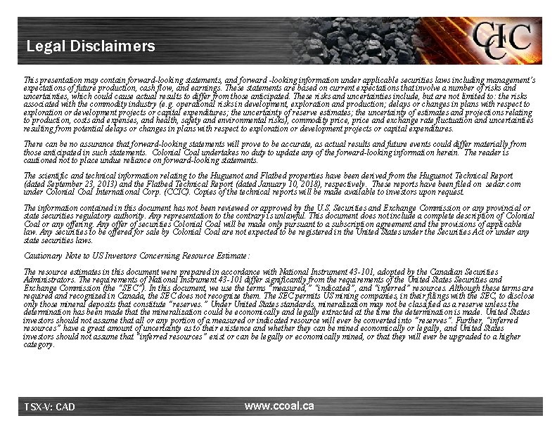 Legal Disclaimers This presentation may contain forward-looking statements, and forward -looking information under applicable