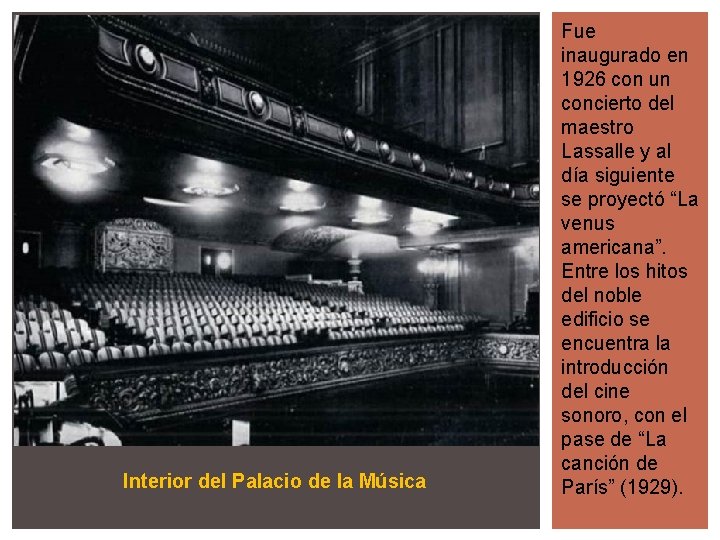 Interior del Palacio de la Música Fue inaugurado en 1926 con un concierto del