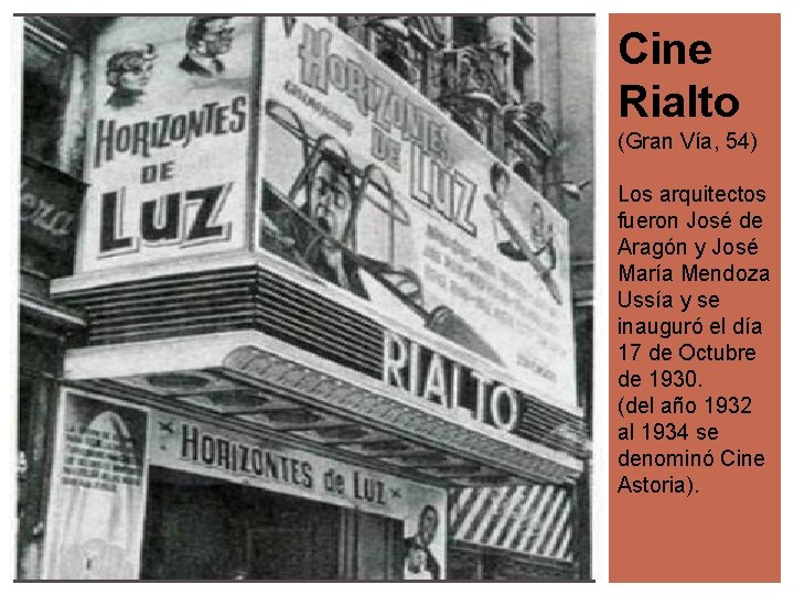 Cine Rialto (Gran Vía, 54) Los arquitectos fueron José de Aragón y José María