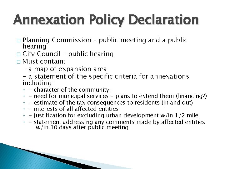 Annexation Policy Declaration Planning Commission – public meeting and a public hearing � City