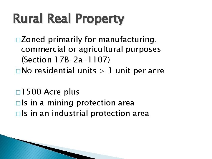 Rural Real Property � Zoned primarily for manufacturing, commercial or agricultural purposes (Section 17