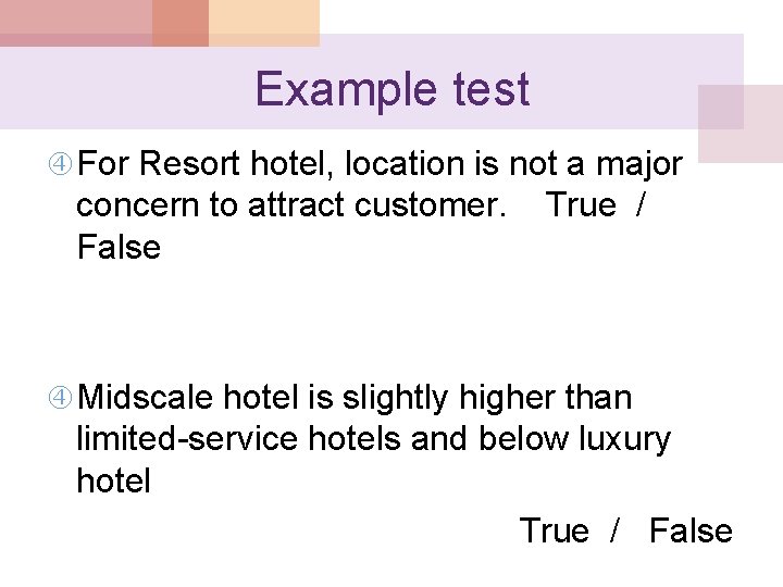 Example test For Resort hotel, location is not a major concern to attract customer.