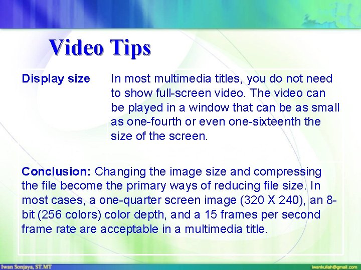Video Tips Display size In most multimedia titles, you do not need to show