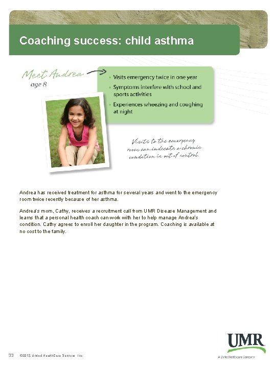 Coaching success: child asthma Andrea has received treatment for asthma for several years and