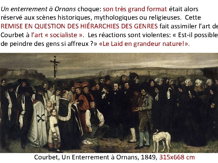 Un enterrement à Ornans choque: son très grand format était alors réservé aux scènes