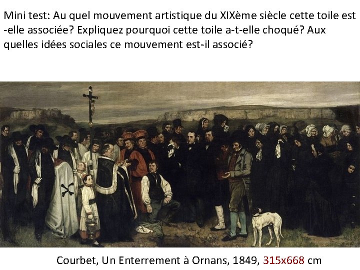 Mini test: Au quel mouvement artistique du XIXème siècle cette toile est -elle associée?