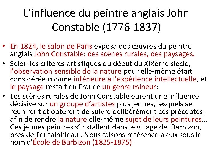 L’influence du peintre anglais John Constable (1776 -1837) • En 1824, le salon de