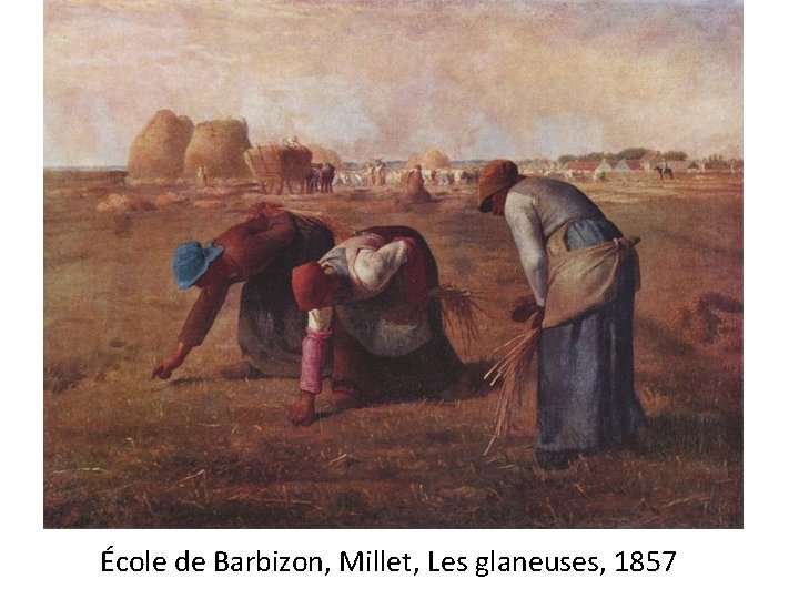 École de Barbizon, Millet, Les glaneuses, 1857 