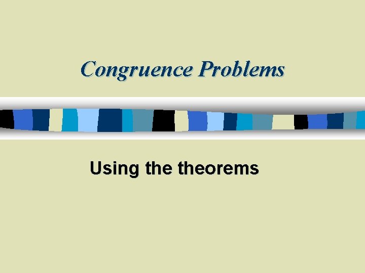 Congruence Problems Using theorems 