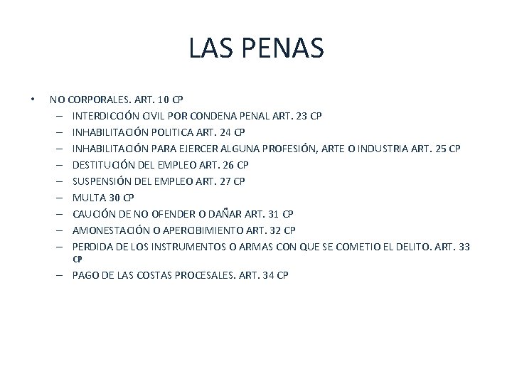 LAS PENAS • NO CORPORALES. ART. 10 CP – INTERDICCIÓN CIVIL POR CONDENA PENAL