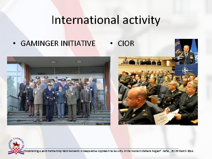 International activity • GAMINGER INITIATIVE • CIOR “Establishing a Joint Partnership NGO Network: A