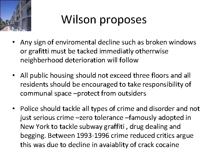 Wilson proposes • Any sign of enviromental decline such as broken windows or grafitti