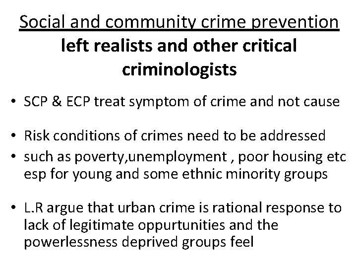 Social and community crime prevention left realists and other critical criminologists • SCP &