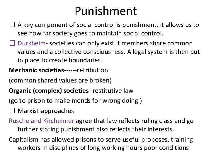 Punishment � A key component of social control is punishment, it allows us to