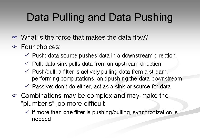 Data Pulling and Data Pushing F What is the force that makes the data