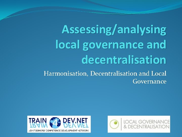 Assessinganalysing local governance and decentralisation Harmonisation ...