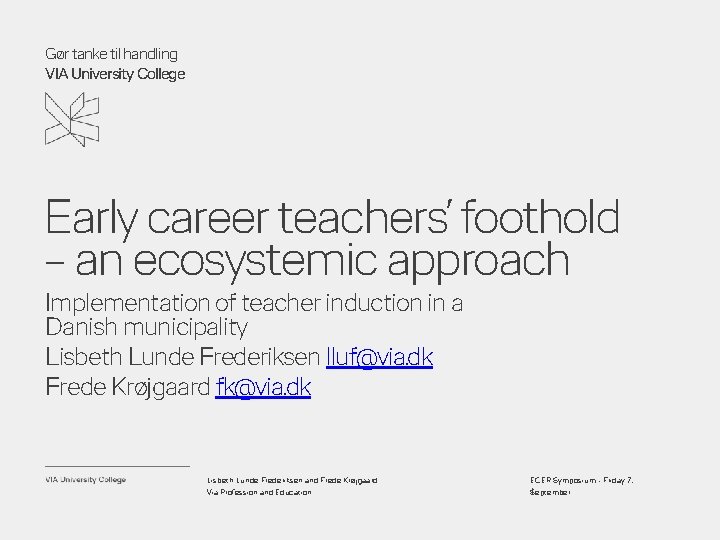 Gør tanke til handling VIA University College Early career teachers’ foothold – an ecosystemic