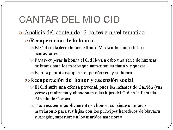 CANTAR DEL MIO CID Análisis del contenido: 2 partes a nivel temático Recuperación de CANTAR DEL MIO CID Análisis del contenido: 2 partes a nivel temático Recuperación de