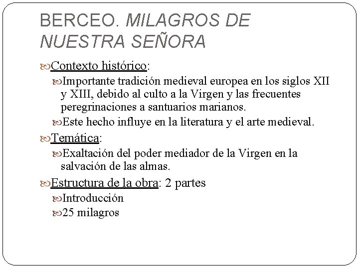 BERCEO. MILAGROS DE NUESTRA SEÑORA Contexto histórico: Importante tradición medieval europea en los siglos BERCEO. MILAGROS DE NUESTRA SEÑORA Contexto histórico: Importante tradición medieval europea en los siglos