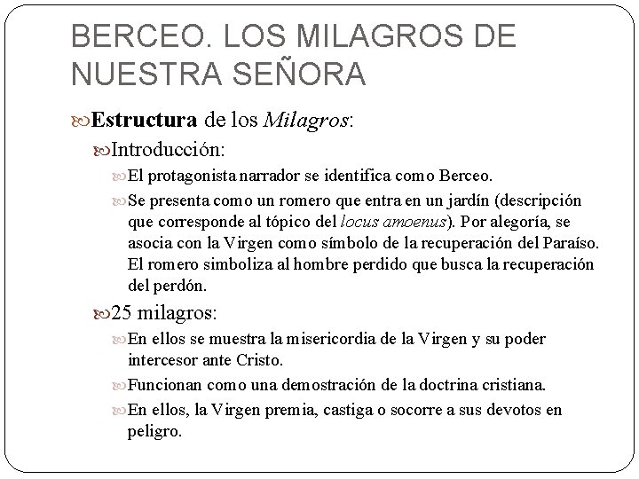 BERCEO. LOS MILAGROS DE NUESTRA SEÑORA Estructura de los Milagros: Introducción: El protagonista narrador