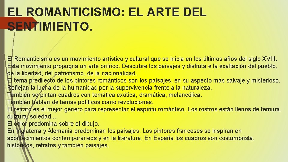 EL ROMANTICISMO EL ARTE DEL SENTIMIENTO El Romanticismo