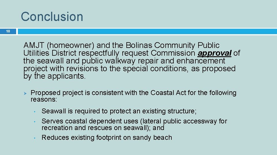 Conclusion 18 AMJT (homeowner) and the Bolinas Community Public Utilities District respectfully request Commission